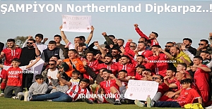 Northernland Dipkarpaz Şampiyon..!