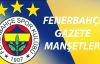 BUGÜN SPOR BASININDA FENERBAHÇE..! “27 ARALIK ÇARŞAMBA“