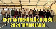 KKTF Antrenörlük Kursu 2024 Tamamlandı..!